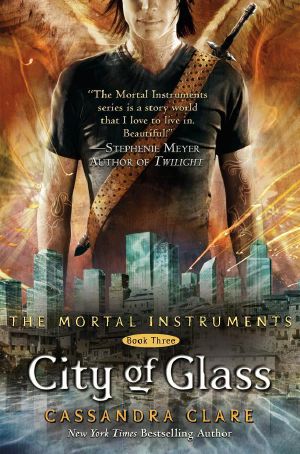 [The Mortal Instruments 03] • City of Glass